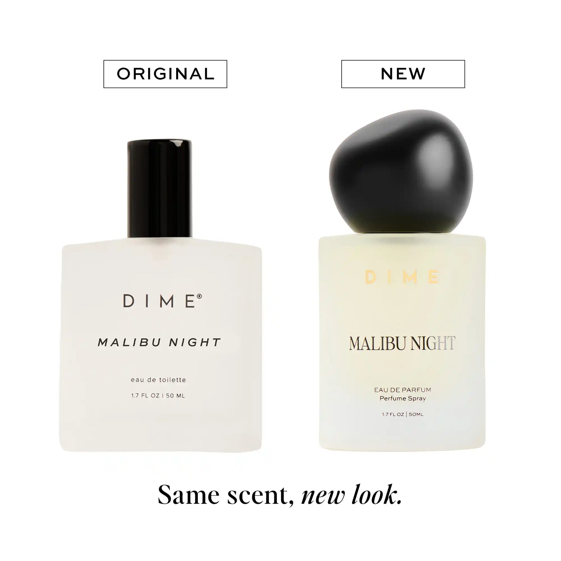 Two DIME Malibu Night perfume bottles side by side: original cylindrical bottle with black cap and new spherical bottle with 