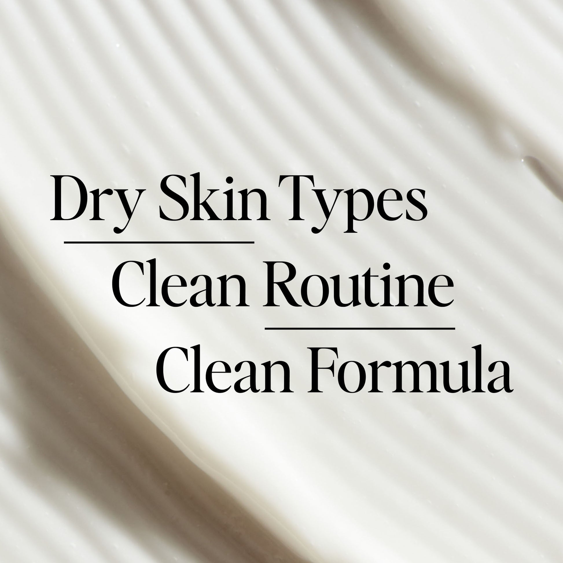 Dry skin types