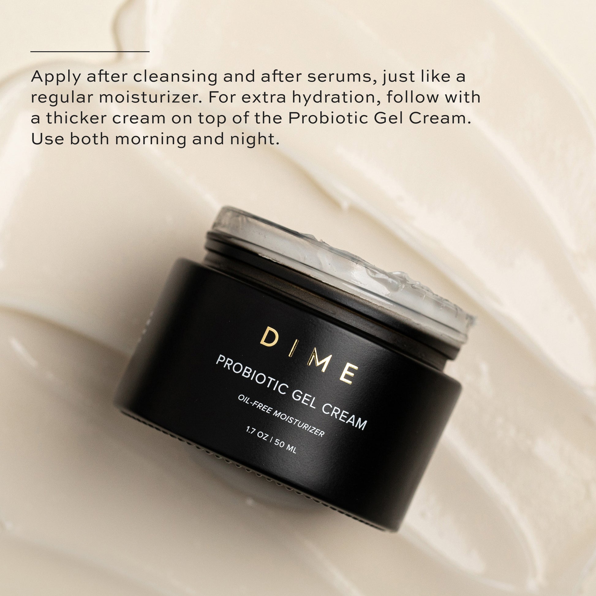 Apply after cleansing and after serums